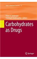 Carbohydrates as Drugs