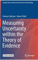 Measuring Uncertainty within the Theory of Evidence: (Springer Series in Measurement Science and Technology)