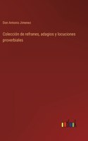 Colección de refranes, adagios y locuciones proverbiales
