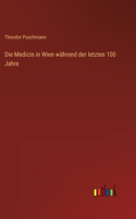 Medicin in Wien während der letzten 100 Jahre