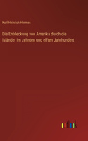 Entdeckung von Amerika durch die Isländer im zehnten und elften Jahrhundert
