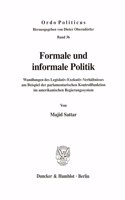 Formale Und Informale Politik: Wandlungen Des Legislativ-Exekutiv-Verhaltnisses Am Beispiel Der Parlamentarischen Kontrollfunktion Im Amerikanischen Regierungssystem