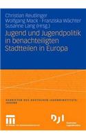 Jugend Und Jugendpolitik in Benachteiligten Stadtteilen in Europa