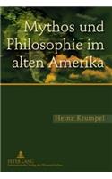 Mythos Und Philosophie Im Alten Amerika
