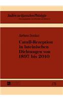 Catull-Rezeption in Lateinischen Dichtungen Von 1897 Bis 2010