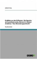 Erzählen aus der Differenz - Die Sprache als konstituierendes Element in Robert Antelmes 