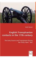 English-Transylvanian contacts in the 17th century - The Early Stuarts and Transylvania During the Thirty Years` War