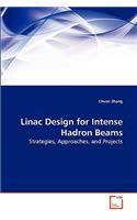 Linac Design for Intense Hadron Beams