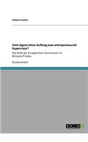 Vom Agent ohne Auftrag zum entrepreneurial Supervisor?