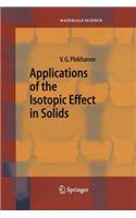 Applications of the Isotopic Effect in Solids