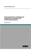 Chancengleichheit und Bildung für Schülerinnen und Schüler mit Teilleistungsschwächen: (German)