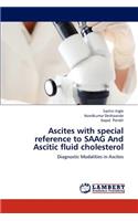Ascites with special reference to SAAG And Ascitic fluid cholesterol