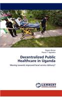 Decentralized Public Healthcare in Uganda