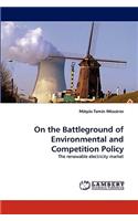 On the Battleground of Environmental and Competition Policy