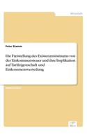 Die Freistellung des Existenzminimums von der Einkommensteuer und ihre Implikation auf Tarifeigenschaft und Einkommensverteilung