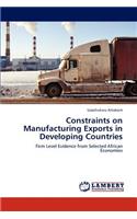 Constraints on Manufacturing Exports in Developing Countries