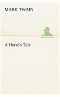 A Horse's Tale