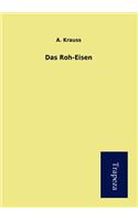 Das Roh-Eisen