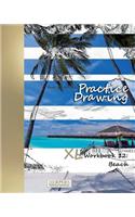 Practice Drawing - XL Workbook 12