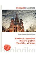 Roanoke Downtown Historic District (Roanoke, Virginia)