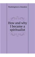 How and why I became a spiritualist: (English)