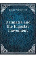 Dalmatia and the Jugoslav movement: (English)