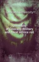 University of Colorado military and naval service roll