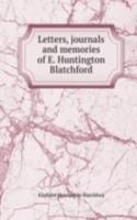 Letters, journals and memories of E. Huntington Blatchford