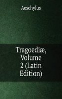 Tragoediae, Volume 2 (Latin Edition)