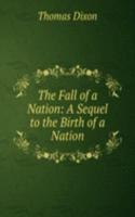 Fall of a Nation: A Sequel to the Birth of a Nation