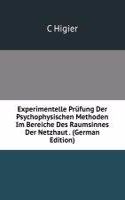 Experimentelle Prufung Der Psychophysischen Methoden Im Bereiche Des Raumsinnes Der Netzhaut . (German Edition)
