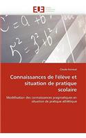 Connaissances de l''élève Et Situation de Pratique Scolaire