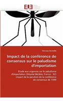 Impact de la Conf�rence de Consensus Sur Le Paludisme d''importation