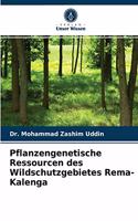 Pflanzengenetische Ressourcen des Wildschutzgebietes Rema-Kalenga