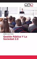 Gestión Pública Y La Sociedad 2.0