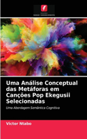 Uma Análise Conceptual das Metáforas em Canções Pop Ekegusii Selecionadas