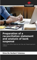 Preparation of a reconciliation statement and analysis of bank suspense