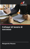 Colloqui di lavoro di successo