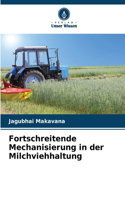 Fortschreitende Mechanisierung in der Milchviehhaltung