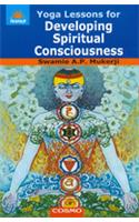 Yoga Lessons For Developing Spiritual Consciousness