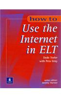 How to Use the Internet in ELT
