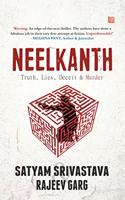 Neelkanth: Truth, Lies, Deceit & Murder