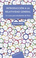 Introduccion a la relatividad general: Un curso para estudiantes de fisica
