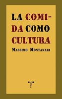 La comida como cultura (La comida de la vida) (Spanish Edition)