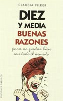 Diez y media buenas razones: para no quedar bien con todo el mundo