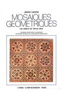 Mosaiques Geometriques: Les Ateliers de Vienne (Isere)