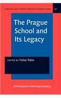 The  Prague School and Its Legacy