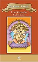 Classics Tales Lord Ganesha & Other Stories