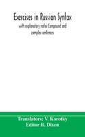 Exercises in Russian syntax: with explanatory notes Compound and complex sentences