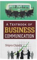A Textbook of Business Communication